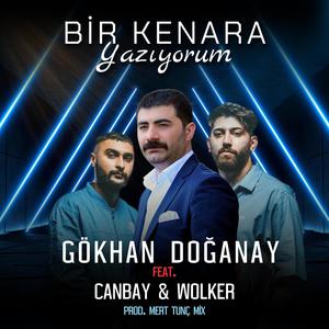 Bir Kenara Yazıyorum (feat. Canbay & Wolker) [Prod. Mert Tunç Mix] [Explicit]