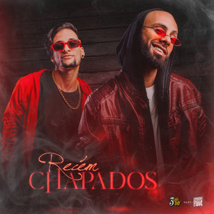 Recém Chapados (Explicit)