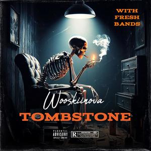Tombstone (feat. Fresh Bands) (Explicit)