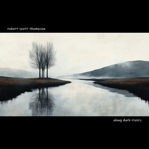 Along Dark Rivers (Shadowed Shoreline)