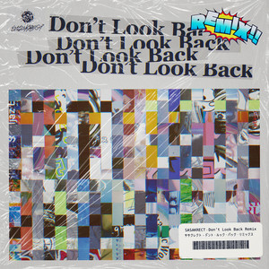 Don't Look Back (feat. 4s4ki, maeshima soshi, RhymeTube, OHTORA & Hanagata) [DE DE MOUSE Jungle Flow Mix]