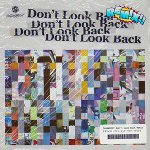 Don't Look Back (feat. 4s4ki, maeshima soshi, RhymeTube, OHTORA & Hanagata) (DE DE MOUSE Jungle Flow Mix)