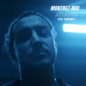 Montrez-moi(feat. Farfadet) (Explicit)