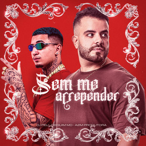 Sem Me Arrepender (Explicit)