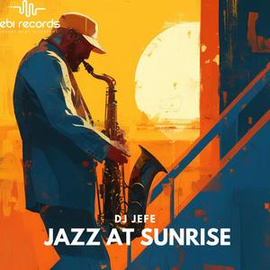 Jazz At Sunrise