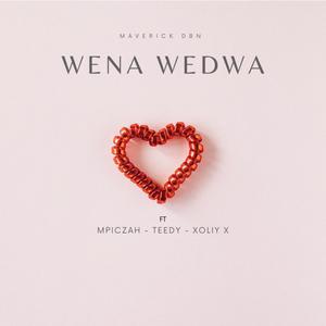 Wena Wedwa (feat. Dj Mpiczah, Teedy & Xoliy Cool X)