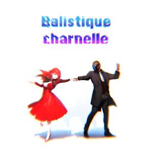 Balistique charnelle (Explicit)