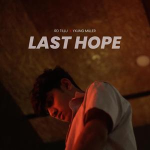LAST HOPE (feat. Yxung Miller) (Explicit)