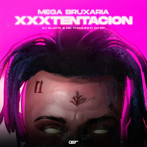 Mega Bruxaria Xxxtentation (Explicit)