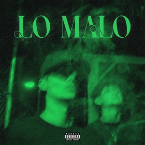 Lo Malo (Explicit)