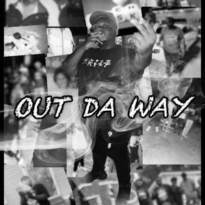 Out Da Way (Explicit)