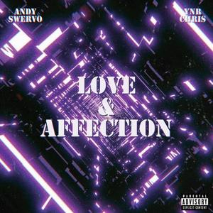 Love & Affection (feat. YNR Chris) (Explicit)
