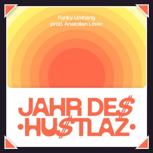 Jahr des Hustlaz (Explicit)