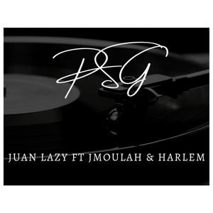 PSG JUAN LAZY (feat. JMOULAH & Harlem)