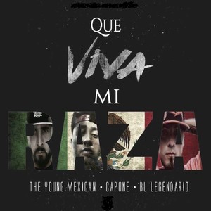 Que Viva Mi Raza (feat. Capone, Bl Legendario)