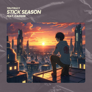 Stick Season (feat. caosxr)