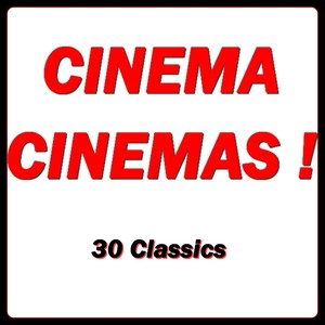 Cinéma, Cinémas ! (30 Classics)