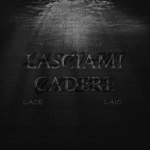 Lasciami Cadere (feat. Laio)