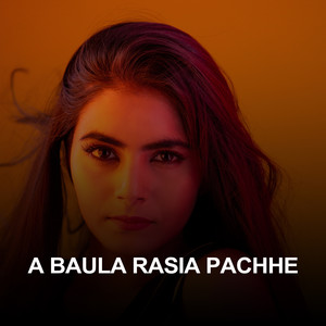 A BAULA RASIA PACHHE