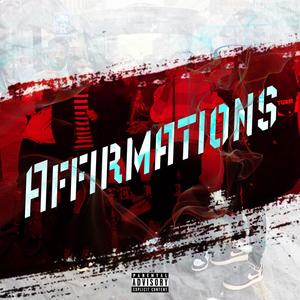 Affirmations (feat. SuboTouch) (Explicit)