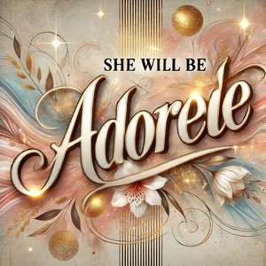 She Will Be Adored (Explicit)