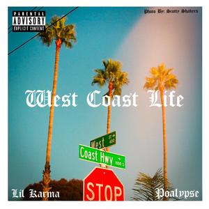 Lil Karma - West Coast Life (feat. Poalypse & Cap Slaps) (Explicit)