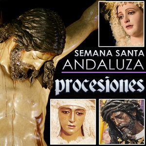 Semana Santa Andaluza. Procesiones