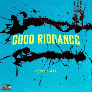 GOOD RIDDANCE (INVINCIBLE) [Explicit]