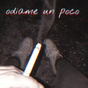 Ódiame un poco (Explicit)
