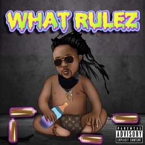 What Rulez (Explicit)