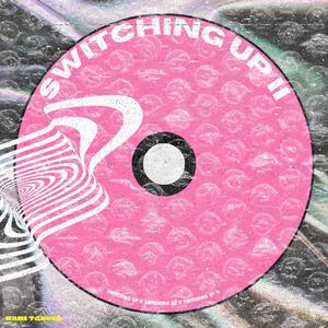 switching up II (Explicit)