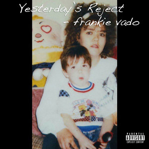 Yesterday's Reject (Explicit)