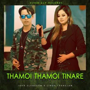 THAMOI THAMOI TINARE (feat. JOHN ELANGBAM & LINDA THANGJAM)