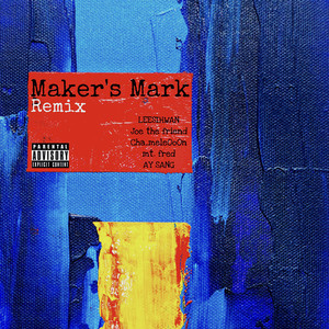 Maker's Mark (Remix|Explicit)