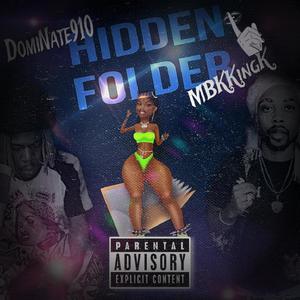 Hidden Folder (feat. Mbk King K) [Explicit]