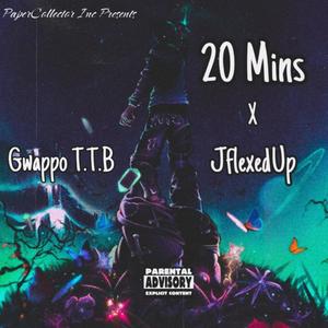 20 Mins (feat. JFlexedUp) [Explicit]