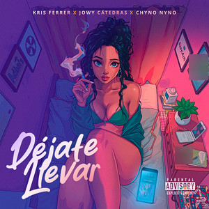 Dejate Llevar (Explicit)