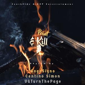 Point and Kill(feat. Ugturnthepage & Centino Simon)