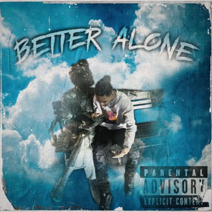 Better Alone (Explicit)