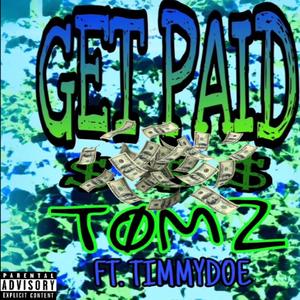 Get Paid (feat. Timmydoe) [Explicit]