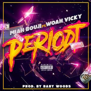 Periodt(feat. Woah Vicky) (Explicit)