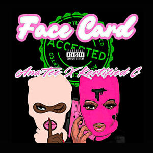 Face Card (feat. Kertified C) (Explicit)