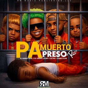 El Kanka Viral - Pa Muerto Preso (Remix|Explicit)