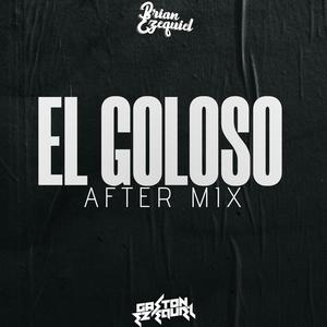 El Goloso (feat. Gaston Ezequiel) (After Mix)