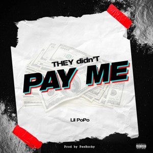 They Didn't Pay Me (Explicit)