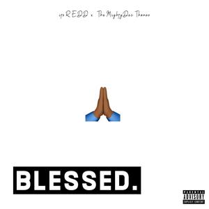 BLESSED. (feat. THEMIGHTYDEZTHOMAS) [Explicit]