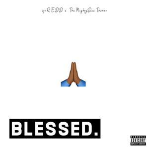 BLESSED. (feat. THEMIGHTYDEZTHOMAS) (Explicit)