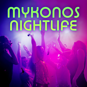 Mykonos Nightlife