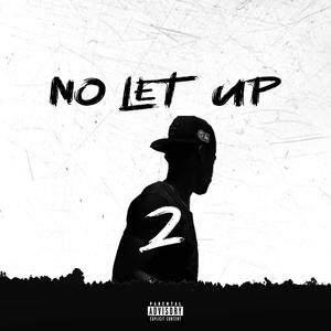 No Let Up 2 (Explicit)