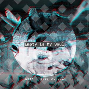 Empty Is My Soul